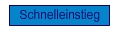 Schaltfläche Schnelleinstieg